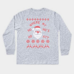 Where My Ho Ho Ho's At Kids Long Sleeve T-Shirt